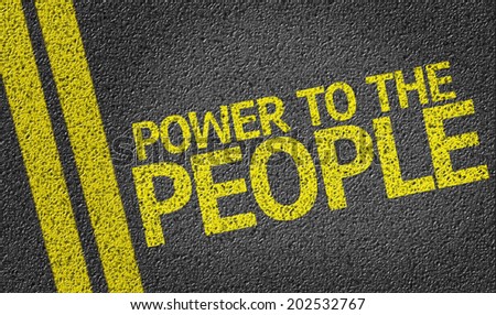 Power to the People written on the road