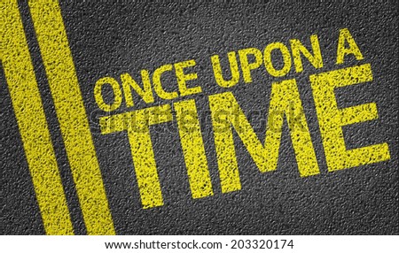 Once Upon a Time written on the road