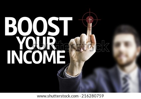 Business man pointing to black board with text: Boost Your Income