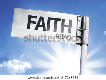 Faith written on the road sign