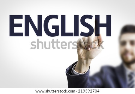 Business man pointing to transparent board with text: English