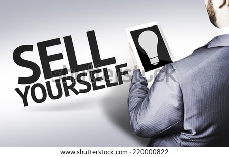 Business man with the text Sell Yourself in a concept image