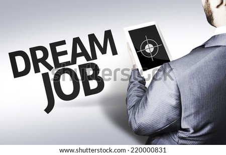 Business man with the text Dream Job in a concept image