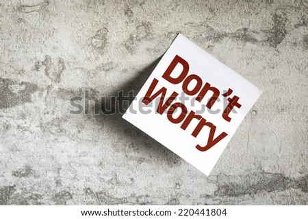 Don't Worry on Paper Note on texture background