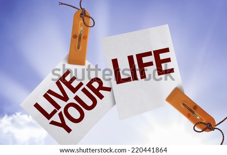 Live your Life on Paper Note on sky background