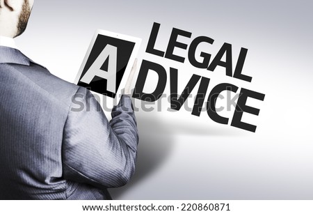 Business man with the text Legal Advice in a concept image