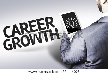 Business man with the text Career Growth in a concept image
