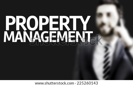 Business man with the text Property Management in a concept image