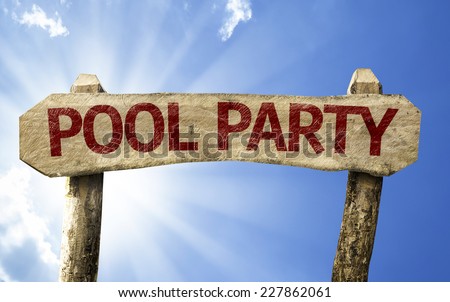 Pool Party wooden sign on a summer day