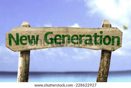 New Generation sign with a beach on background