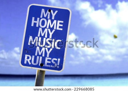 My Home My Music My Rules sign with a beach on background