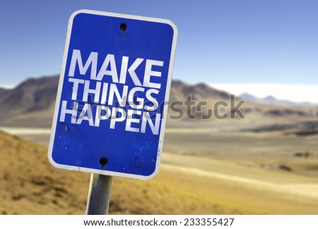 Make Things Happen sign with a desert background