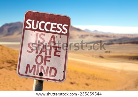 Success Is A State of Mind sign with a desert background