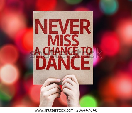 Never Miss a Chance to Dance card with colorful background with defocused lights