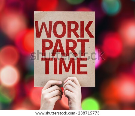 Work Part Time card with colorful background with defocused lights