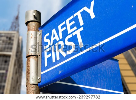 Safety First blue road sign