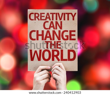 Creativity Can Change The World card with colorful background with defocused lights