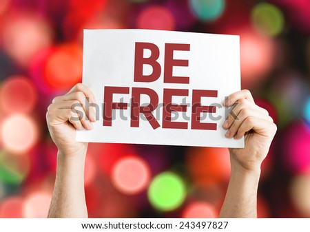 Be Free card with colorful background with defocused lights