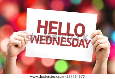 Hello Wednesday card with colorful background with defocused lights