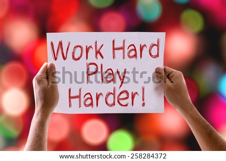 Work Hard Play Harder card with colorful background with defocused lights