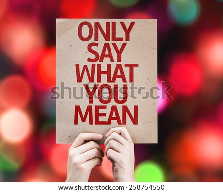 Only Say What You Mean card with colorful background with defocused lights