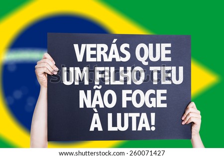 You will see that your son does not escape the fight (in Portuguese) card with brazil flag