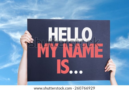 Hello My Name Is... with sky background