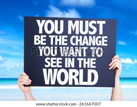 You Must Be The Change You Want To See In The World card with beach background