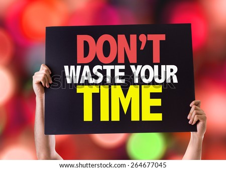 Don\'t Waste Your Time card with bokeh background