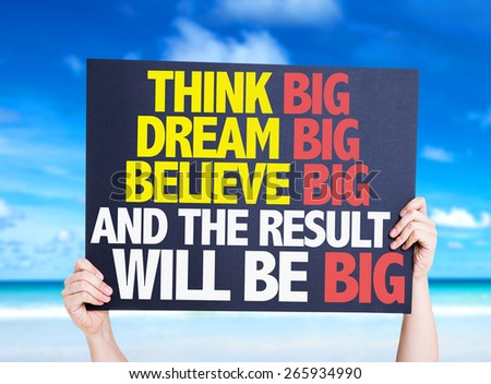 Think Big Dream Big Believe Big And the Result Will Be Big card with beach background