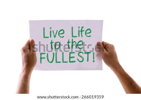 Live Life to the Fullest card isolated on white