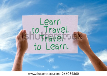 Learn to Travel. Travel to Learn. card with sky background
