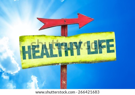 Healthy Life sign with sky background
