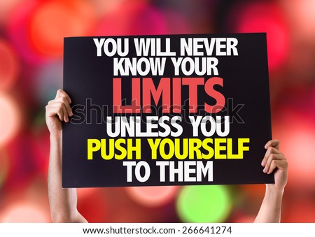 You Will Never Know Your Limits Unless You Push Yourself To Them card with bokeh background