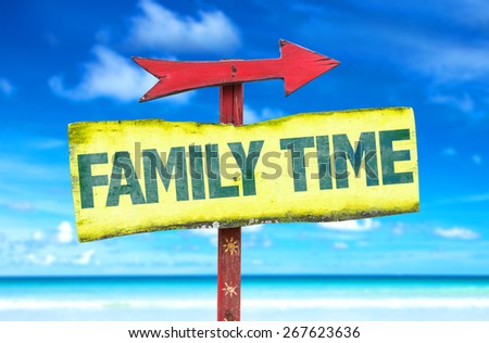 Family Time sign with beach background