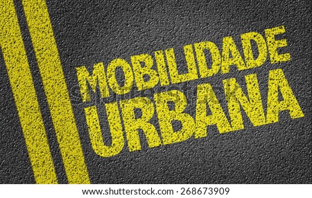 Urban Mobility(in Portuguese) written on the road