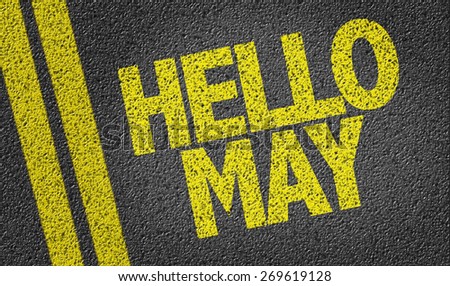 Hello May written on the road