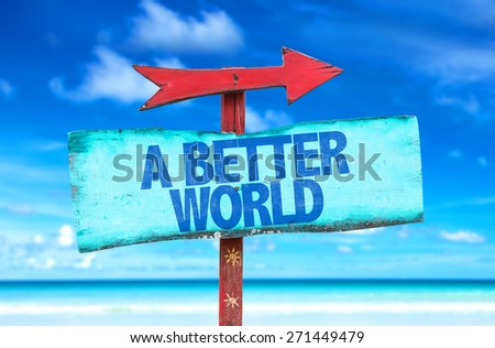 A Better World sign with beach background