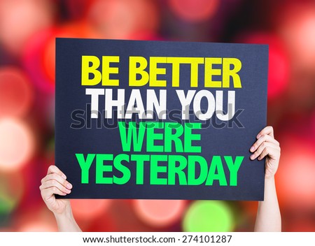 Be Better Than You Were Yesterday card with bokeh background