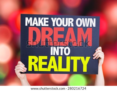 Make Your Own Dream Into Reality card with bokeh background