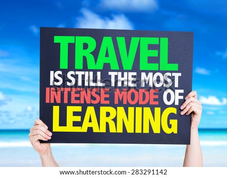 Travel is still the most Intense Mode of Learning card with beach background