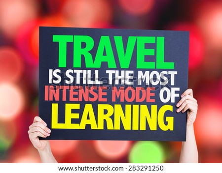 Travel is still the most Intense Mode of Learning card with bokeh background