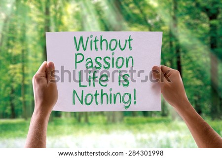 Without Passion Love is Nothing card with nature background