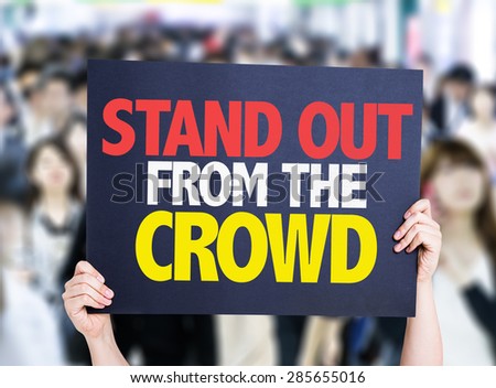 Stand Out From the Crowd card with crowd of people on background