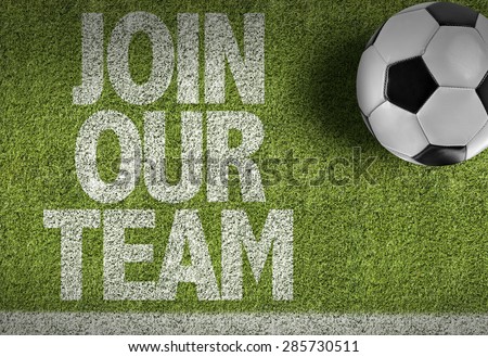 Soccer field with the text: Join Our Team