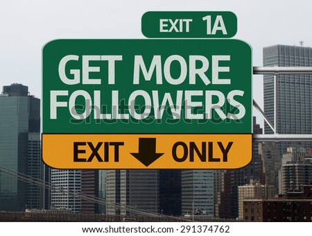 Get More Followers road sign with urban background