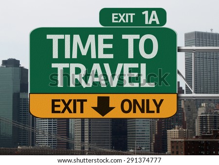 Time To Travel road sign with urban background