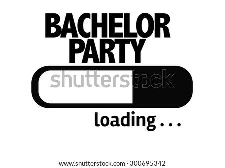 Progress Bar Loading with the text: Bachelor Party