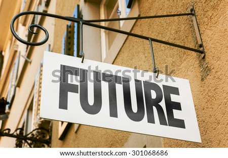 Future sign in a conceptual image