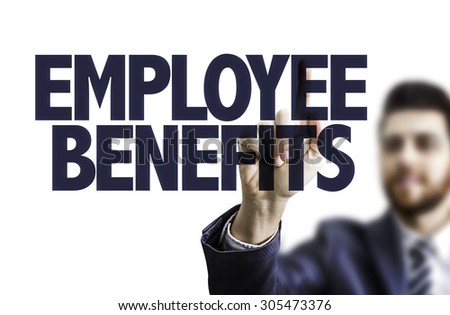 Business man pointing the text: Employee Benefits